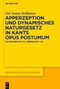Cover-Bild zum Titel 'Apperzeption und dynamisches Naturgesetz in Kants Opus postumum' von 'Veit Justus Rollmann'