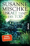 Cover-Bild zum Titel 'Eiskalt tanzt der Tod' von 'Susanne Mischke'