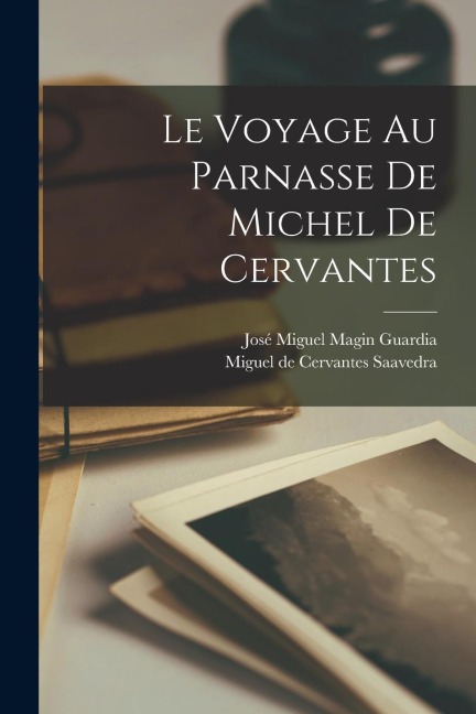 Le voyage au Parnasse de Michel de Cervantes - 