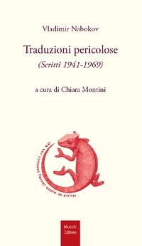 Traduzioni pericolose. (Scritti 1941-1969) - Vladimir Nabokov