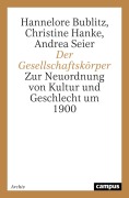 Cover-Bild zum Titel 'Der Gesellschaftskörper' von 'Hannelore Bublitz, Christine Hanke, Andrea Seier'