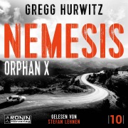 Cover-Bild zum Titel 'Nemesis. Ein Orphan X Thriller von Gregg Hurwitz' von 'Gregg Hurwitz'
