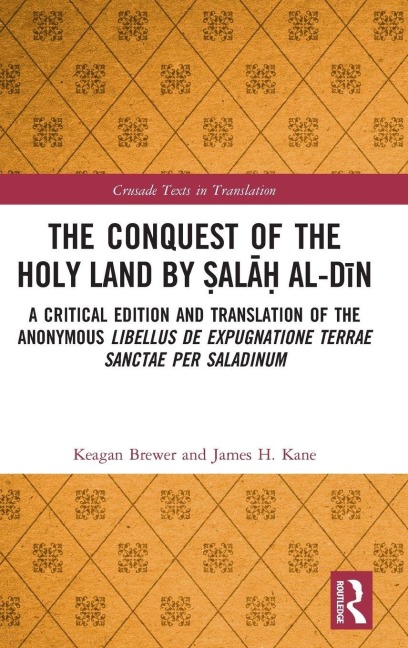 The Conquest of the Holy Land by ¿al¿¿ al-D¿n - Keagan Brewer, James Kane