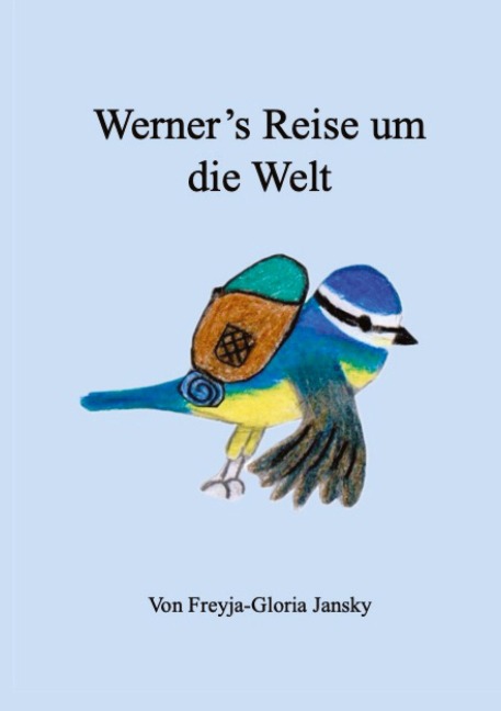 Werner's Reise um die Welt - Freyja-Gloria Jansky