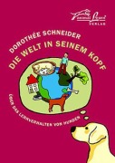 Cover-Bild zum Titel 'Die Welt in seinem Kopf' von 'Dorothée Schneider'
