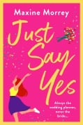 Cover-Bild zum Titel 'Just Say Yes' von 'Maxine Morrey'