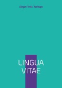 Cover-Bild zum Titel 'Lingua Vitae' von 'Jürgen Trott-Tschepe'