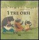 I tre orsi - Marisa Nuñez