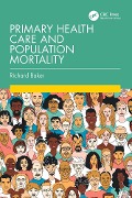 Cover-Bild zum Titel 'Primary Health Care and Population Mortality' von 'Richard Baker'