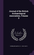 Cover-Bild zum Titel 'Journal of the British Archaeological Association, Volume 5' von ''