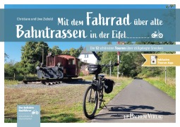 Cover-Bild zum Titel 'Mit dem Fahrrad über alte Bahntrassen in der Eifel' von 'Christiane Ziebold, Uwe Ziebold'