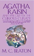 Cover-Bild zum Titel 'Agatha Raisin and the Case of the Curious Curate' von 'M. C. Beaton'
