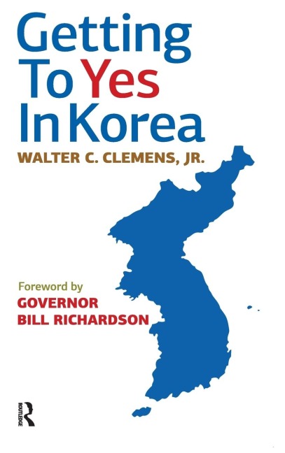 Getting to Yes in Korea - Walter C. Clemens Jr