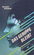 Cover-Bild zum Titel 'Das Gerippe bleibt' von 'Alexander Kaltenkind'