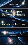 Cover-Bild zum Titel 'Apokalypse Schwarze Sonne und Geheimsache Unna' von 'Freddy Vogt'