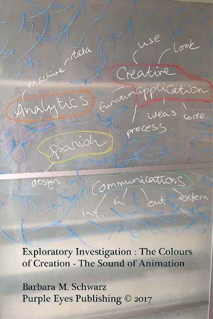 Exploratory Investigation : The Colours Of Creation - The Sound Of Animation - Barbara M Schwarz