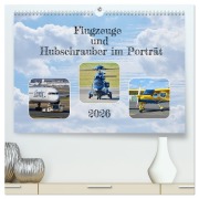 Cover-Bild zum Titel 'Flugzeuge und Hubschrauber im Porträt (hochwertiger Premium Wandkalender 2026 DIN A2 quer), Kunstdruck in Hochglanz' von 'Michael Knebel mk_photos@email. de'