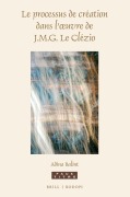 Cover-Bild zum Titel 'Le processus de création dans l'oeuvre de J.M.G. Le Clézio' von 'Adina Balint-Babos'