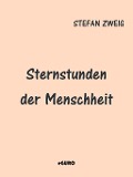 Cover-Bild zum Titel 'Sternstunden der Menschheit' von 'Stefan Zweig'