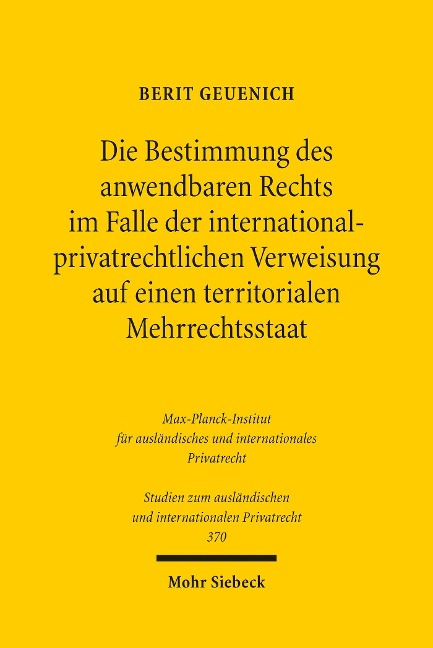 Die Bestimmung des anwendbaren Rechts im Falle der internationalprivatrechtlichen Verweisung auf einen territorialen Mehrrechtsstaat - Berit Geuenich