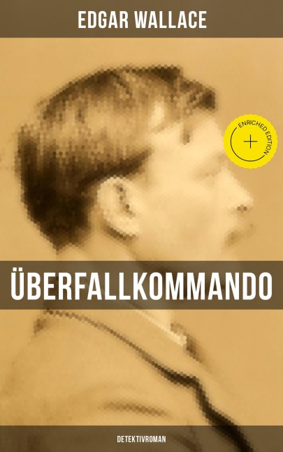 Überfallkommando (Detektivroman) - Edgar Wallace
