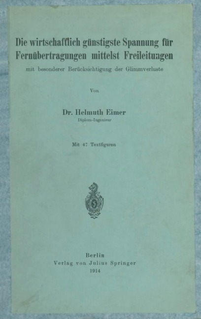 Die wirtschaftlich günstigste Spannung für Fernübertragungen mittelst Freileitungen - H. Eimer
