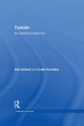 Turkish: An Essential Grammar - Celia Kerslake, Asli Goksel