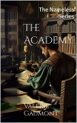 Cover-Bild zum Titel 'The Academy: The Nameless Series Book 2' von 'Valerie Gaumont'