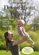 Cover-Bild zum Titel 'Down about nothing' von 'Judith Bauer'