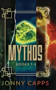 Cover-Bild zum Titel 'Mythos - Books 1-3' von 'Jonny Capps'