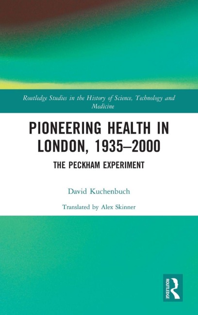 Pioneering Health in London, 1935-2000 - David Kuchenbuch