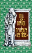 Cover-Bild zum Titel 'Die Masken des Todes' von 'Thea Von Harbou'