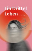 Cover-Bild zum Titel 'Ein Drittel Leben' von 'Nora Ruth Stappen'