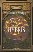 Cover-Bild zum Titel 'Hybris' von 'Danielle Weidig'