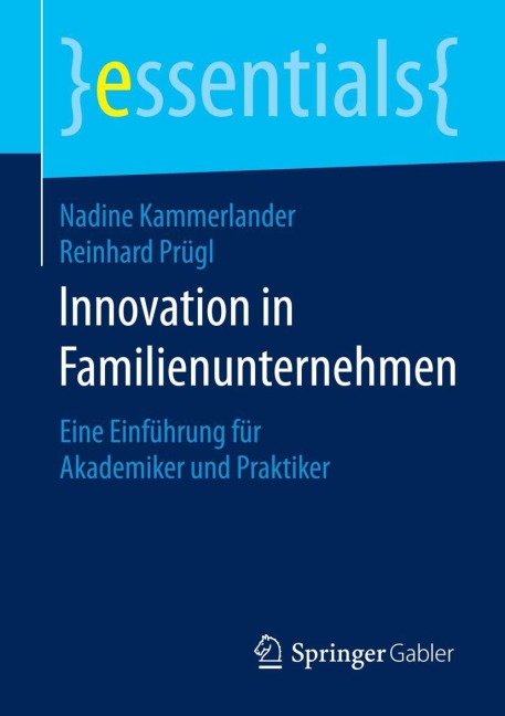 Innovation in Familienunternehmen - Reinhard Prügl, Nadine Kammerlander