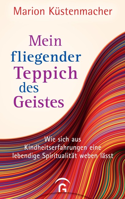 Mein fliegender Teppich des Geistes - Marion Küstenmacher