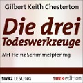 Die Drei Todeswerkzeuge - Gilbert Keith Chesterton
