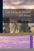 Cover-Bild zum Titel 'The Dublin Penny Journal' von 'Philip Dixon Hardy'