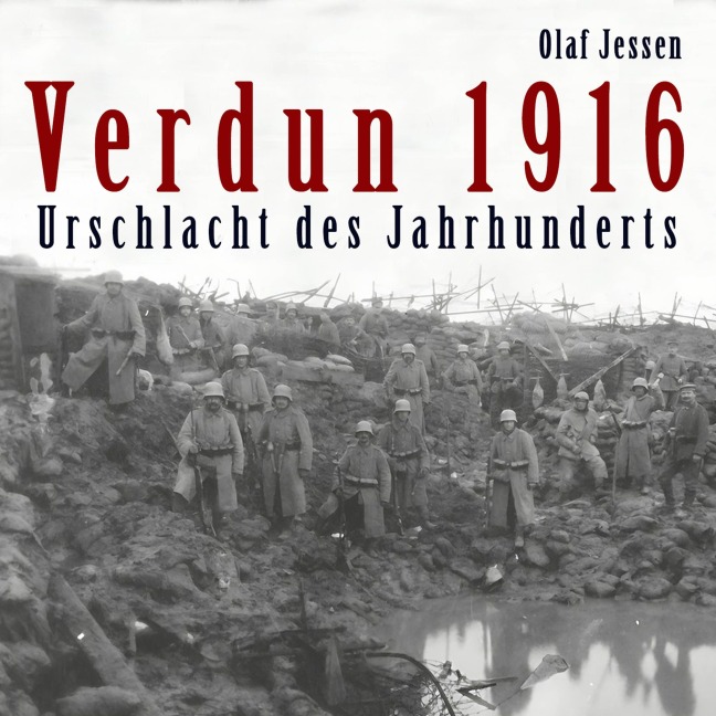 Verdun 1916 - Olaf Jessen