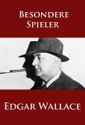Cover-Bild zum Titel 'Besondere Spieler' von 'Edgar Wallace'