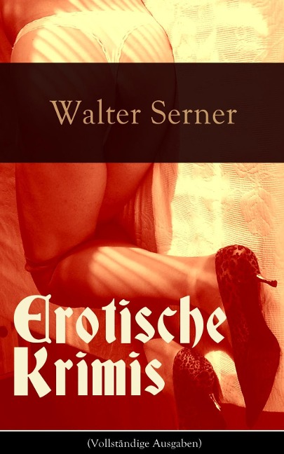 Erotische Krimis - Walter Serner