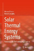 Solar Thermal Energy Systems - Werner Platzer, Robert Stieglitz