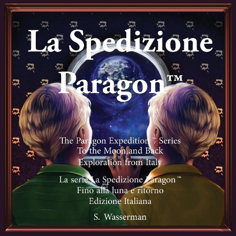 The Paragon Expedition (Italian): To the Moon and Back - Susan Wasserman