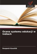 Cover-Bild zum Titel 'Ocena systemu edukacji w Indiach' von 'Roopesh Kaushik'