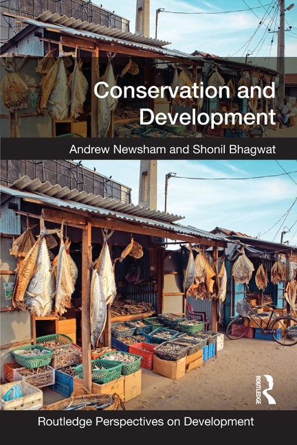 Conservation and Development - Andrew Newsham, Shonil Bhagwat