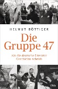 Cover-Bild zum Titel 'Die Gruppe 47' von 'Helmut Böttiger'