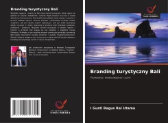 Cover-Bild zum Titel 'Branding turystyczny Bali' von 'I Gusti Bagus Rai Utama'