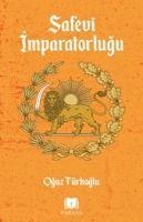 Safevi Imparatorlugu - Oguz Türkoglu