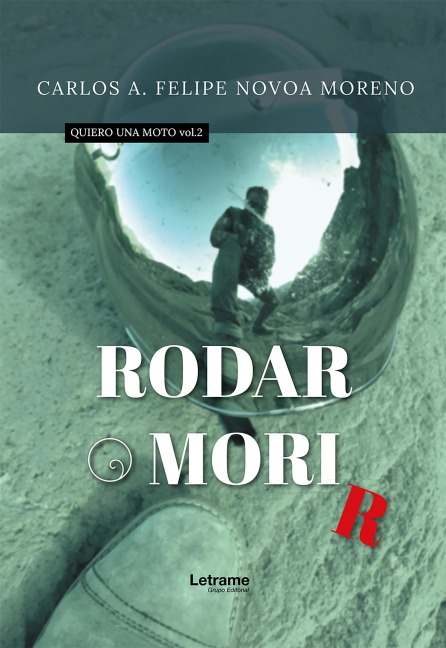 Rodar o morir - Carlos A. Felipe Novoa Moreno