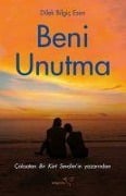 Beni Unutma - Dilek Bilgic Esen